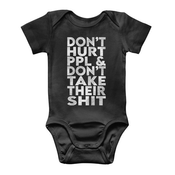 Don’t Hurt People, Don’t Take Their Shit Classic Baby Onesie Bodysuit