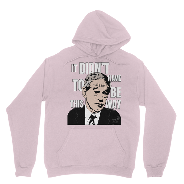 It Didn’t Have To Be This Way RP Classic Adult Hoodie