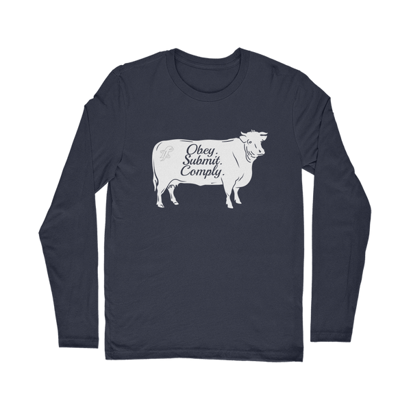 Obey. Submit. Comply. Cattle Classic Long Sleeve T-Shirt