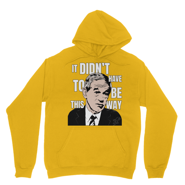 It Didn’t Have To Be This Way RP Classic Adult Hoodie
