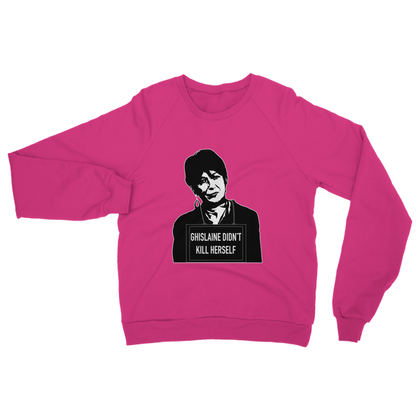 Ghislaine Didn't Classic Adult Sweatshirt