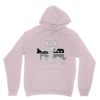 Buy light-pink You’re All A Bunch Of Socialists Classic Adult Hoodie
