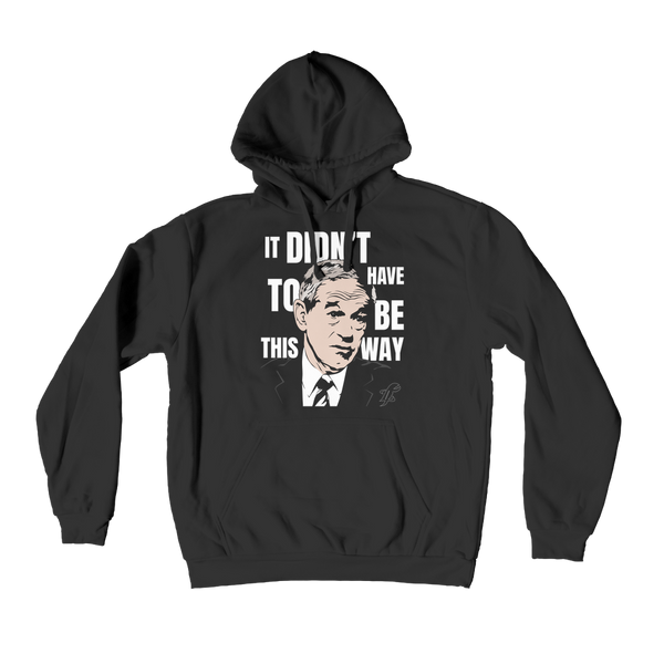 It Didn’t Have To Be This Way RP Premium Adult Hoodie