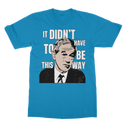 It Didn’t Have To Be This Way RP Classic Adult T-Shirt