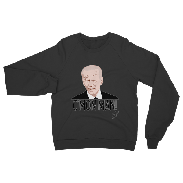 C’mon Man Biden Classic Adult Sweatshirt