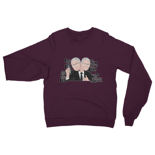They Lie Classic Adult Sweatshirt