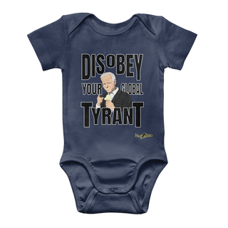 Buy navy Disobey Your Global Tyrant Biden Classic Baby Onesie Bodysuit