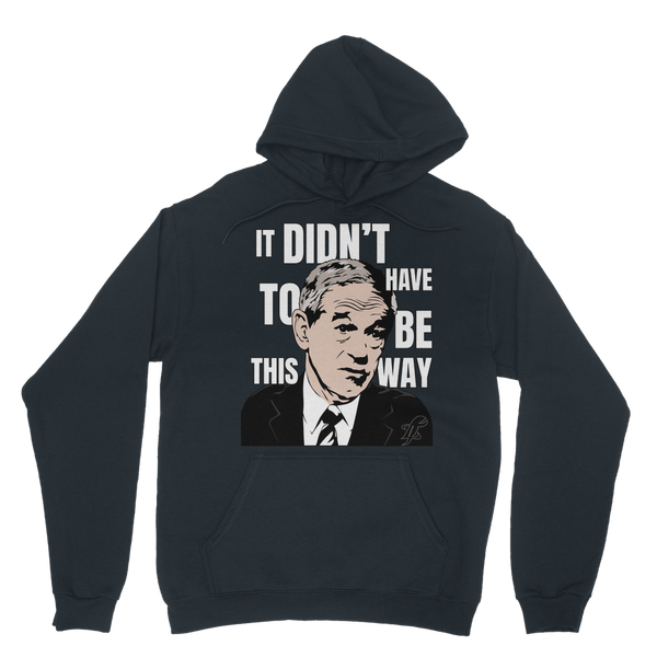It Didn’t Have To Be This Way RP Classic Adult Hoodie