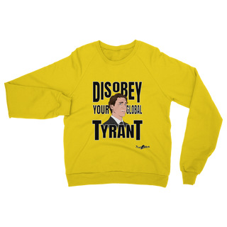 Buy yellow Disobey Your Global Tyrant Trudeau Classic Adult Sweatshirt