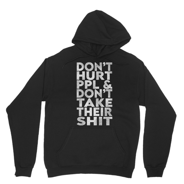 Don’t Hurt People, Don’t Take Their Shit Classic Adult Hoodie