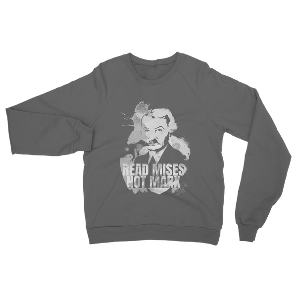 Read Mises Not Marx Classic Adult Sweatshirt