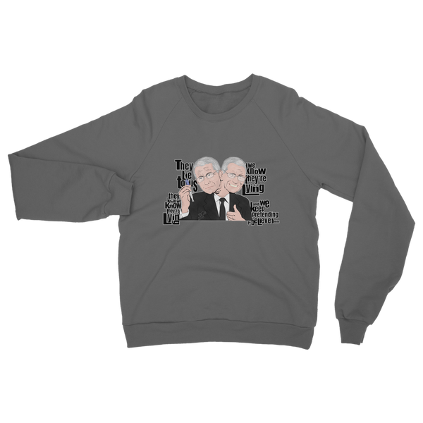 They Lie Classic Adult Sweatshirt