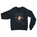 Disobey Your Global Tyrant Trudeau Classic Adult Sweatshirt