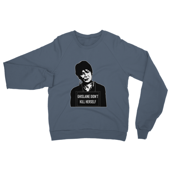 Ghislaine Didn't Classic Adult Sweatshirt