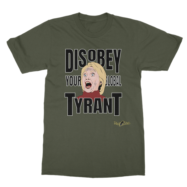 Disobey Your Global Tyrant Hillary Classic Adult T-Shirt