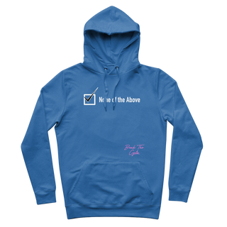 Buy royal-blue None of the Above Premium Adult Hoodie