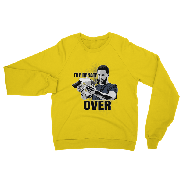 The Debate is Over Classic Adult Sweatshirt