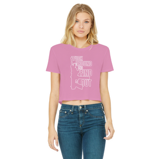 Buy azalea Fuck Around and Find Out Classic Women's Cropped Raw Edge T-Shirt