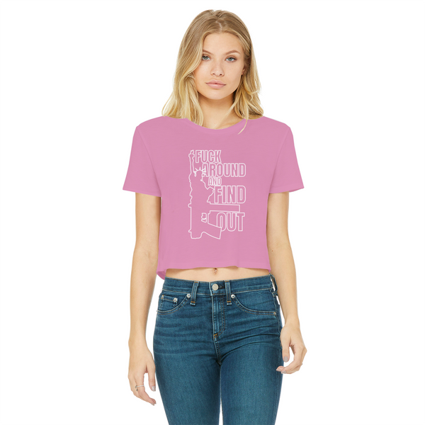 Fuck Around and Find Out Classic Women's Cropped Raw Edge T-Shirt