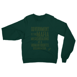 Buy dark-green Government is the Mafia Classic Adult Sweatshirt