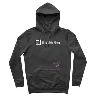 None of the Above Premium Adult Hoodie
