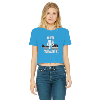 Buy sapphire You’re All A Bunch Of Socialists Classic Women's Cropped Raw Edge T-Shirt