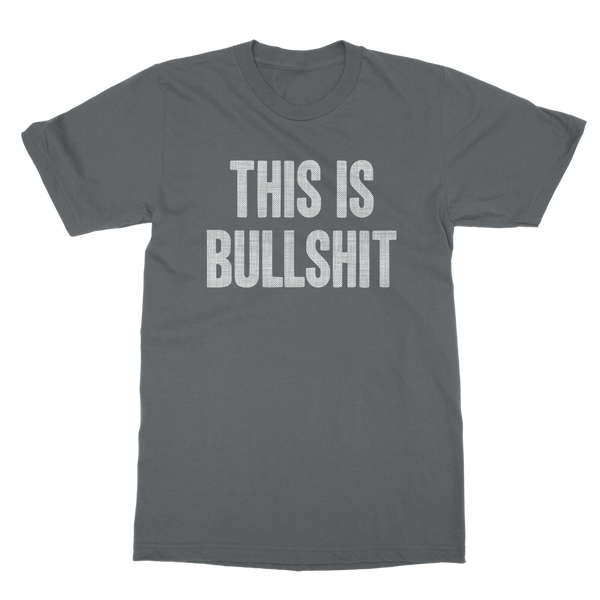 This Is Bullshit Classic Adult T-Shirt