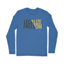 Legalize Freedom Classic Long Sleeve T-Shirt