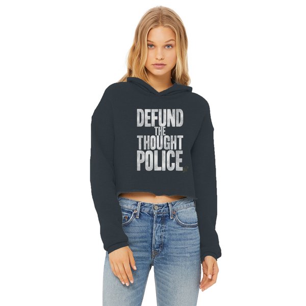 Defund the Thought Police Ladies Cropped Raw Edge Hoodie
