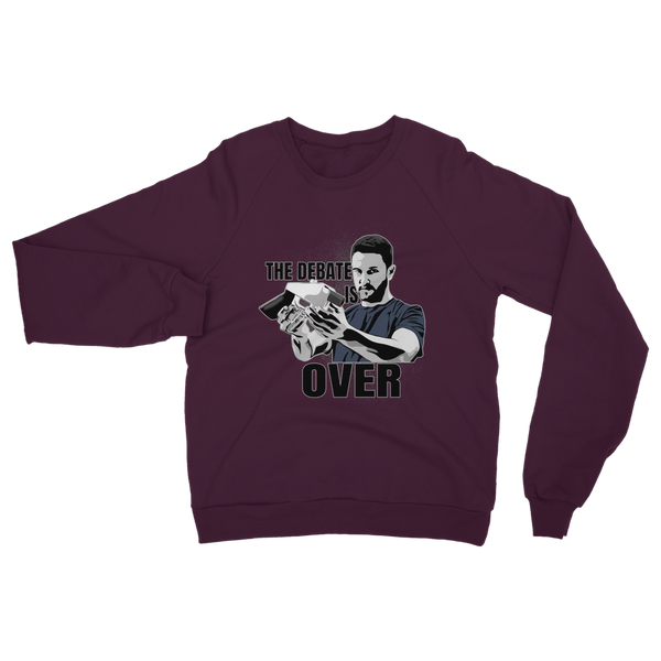 The Debate is Over Classic Adult Sweatshirt