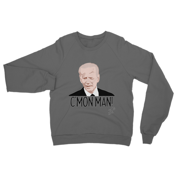 C’mon Man Biden Classic Adult Sweatshirt