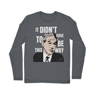 Buy dark-grey It Didn’t Have To Be This Way RP Classic Long Sleeve T-Shirt