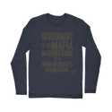 Government is the Mafia Classic Long Sleeve T-Shirt