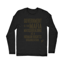 Government is the Mafia Classic Long Sleeve T-Shirt