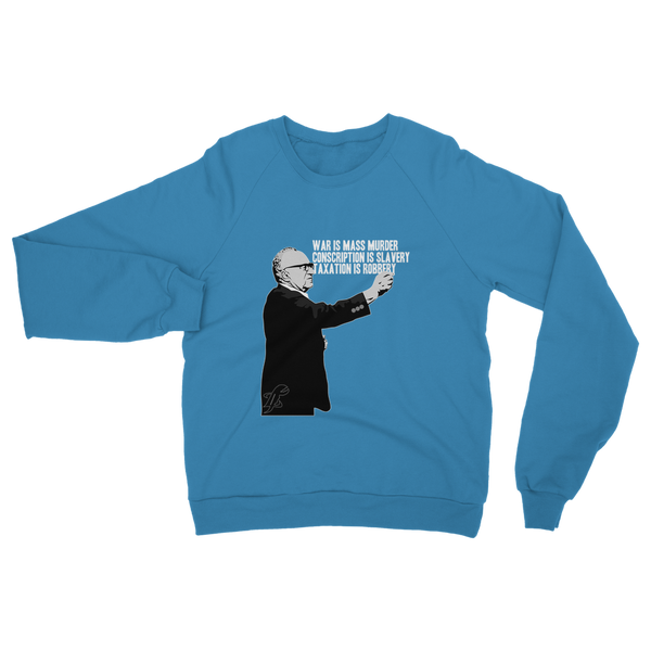 Taxation is Robbery Rothbard B&W Classic Adult Sweatshirt