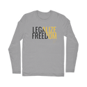 Legalize Freedom Classic Long Sleeve T-Shirt