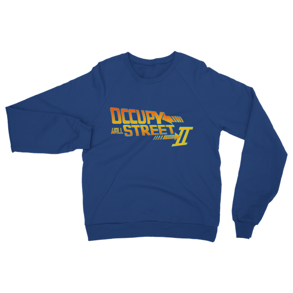 Occupy Wall Street pt. 2 Classic Adult Sweatshirt