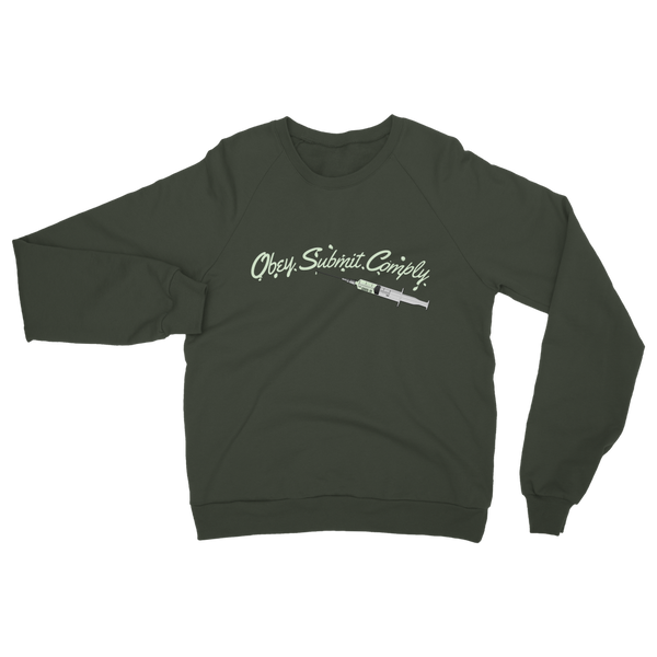 Obey. Submit. Comply. Vaccine Classic Adult Sweatshirt