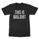 This Is Bullshit Classic Adult T-Shirt
