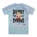 Disobey Your Global Tyrant Hillary Tie-Dye T-Shirt