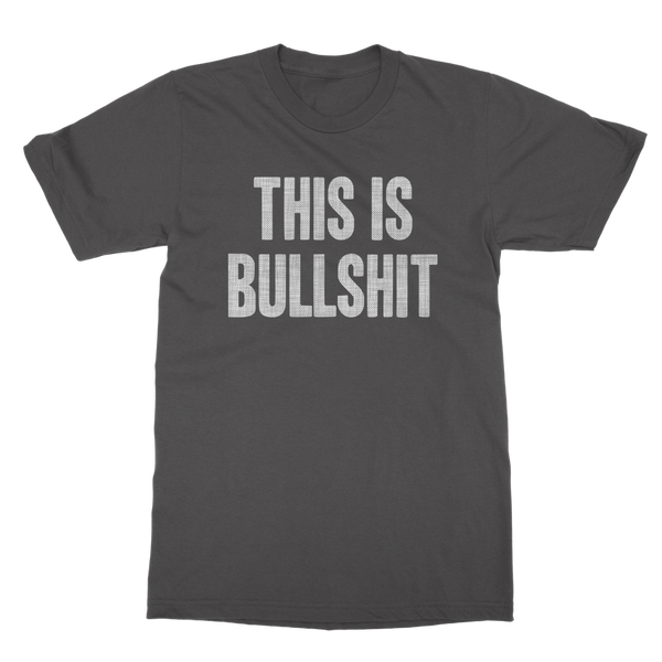 This Is Bullshit Classic Adult T-Shirt