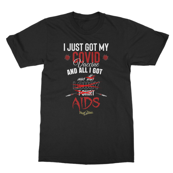 All I Got Was AIDS Classic Adult T-Shirt