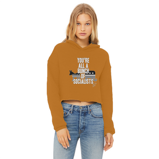 Buy orange You’re All A Bunch Of Socialists Ladies Cropped Raw Edge Hoodie