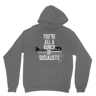 Buy dark-grey You’re All A Bunch Of Socialists Classic Adult Hoodie
