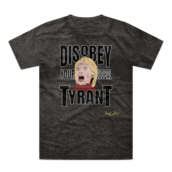 Disobey Your Global Tyrant Hillary Tie-Dye T-Shirt