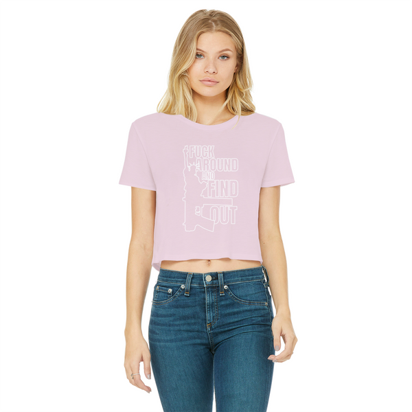 Fuck Around and Find Out Classic Women's Cropped Raw Edge T-Shirt