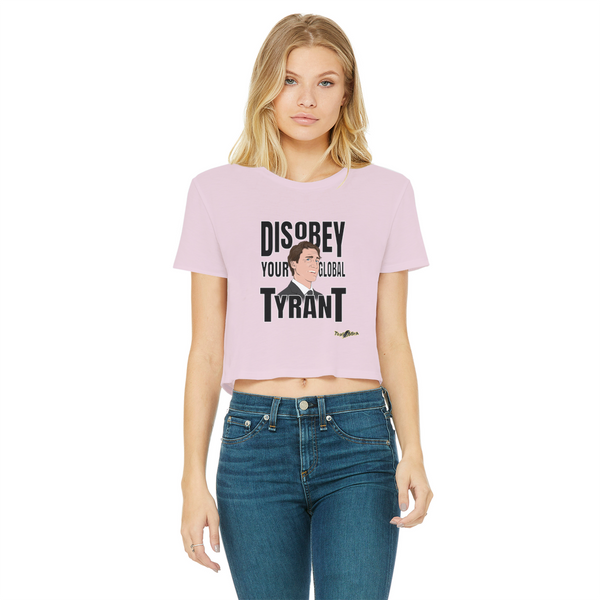 Disobey Your Global Tyrant Trudeau Classic Women's Cropped Raw Edge T-Shirt