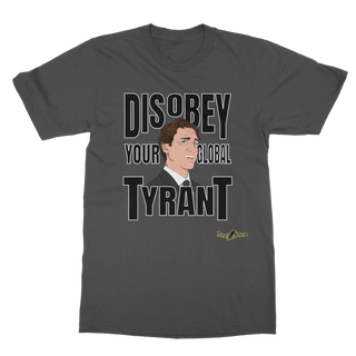 Buy dark-heather Disobey Your Global Tyrant Trudeau Classic Adult T-Shirt