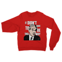 It Didn’t Have To Be This Way RP Classic Adult Sweatshirt