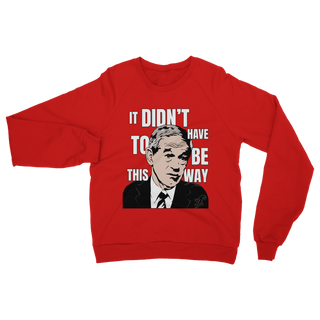 Buy red It Didn’t Have To Be This Way RP Classic Adult Sweatshirt